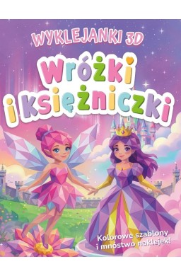 Wyklejanki 3D. Wróżki i księżniczki