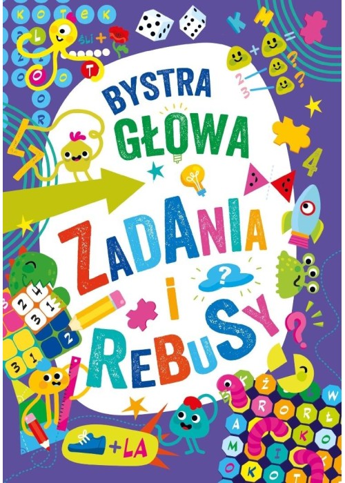 Bystra głowa. Zadania i rebusy
