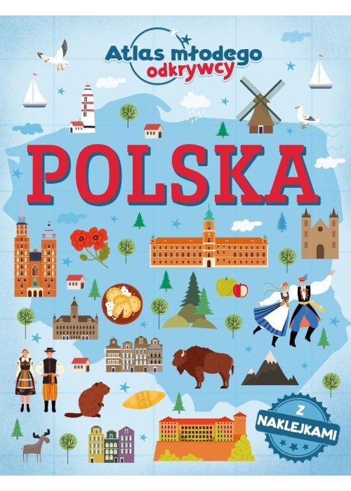 Atlas młodego odkrywcy. Polska z naklejkami