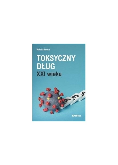 Toksyczny dług XXI wieku