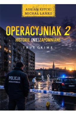 Operacyjniak T.2. Historie (nie)zapomniane