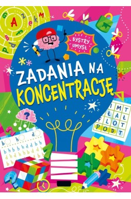 Bystry umysł. Zadania na koncentrację