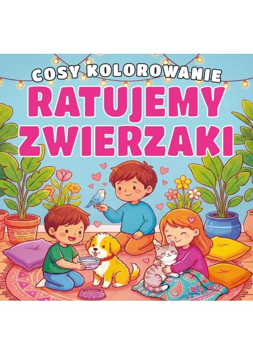 Cosy kolorowanie. Ratujemy zwierzaki