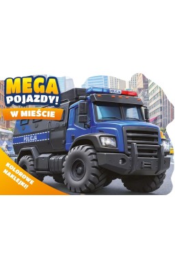 Mega pojazdy! W mieście (kolorowe naklejki!)