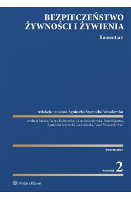 Bezpieczeństwo żywności i żywienia. Komentarz w.2