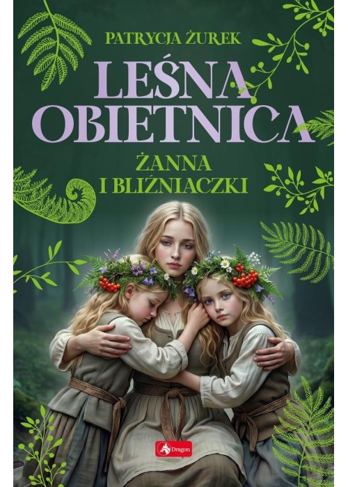 Leśna obietnica T.3 Żanna i bliźniaczki