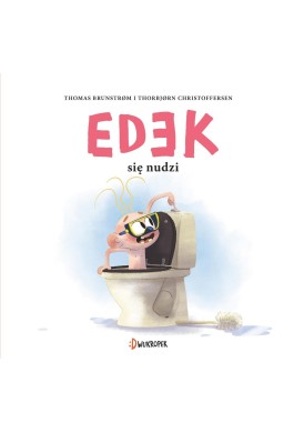 Edek się nudzi