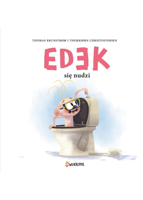Edek się nudzi