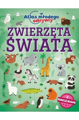 Atlas młodego odkrywcy. Zwierzęta świata