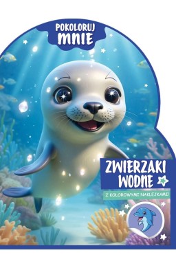 Pokoloruj mnie. Zwierzaki wodne (z naklejkami)
