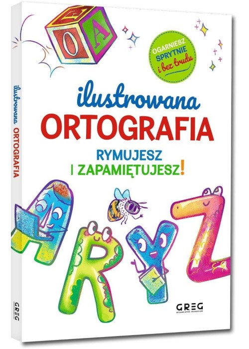 Ilustrowana ortografia. Rymujesz i zapamiętujesz!