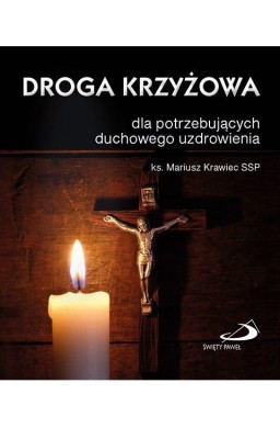 Droga krzyżowa dla potrzebujących duchowego uzdrow