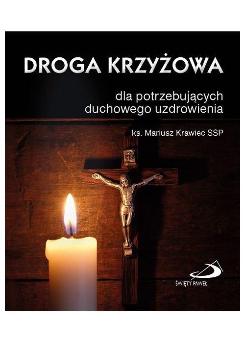 Droga krzyżowa dla potrzebujących duchowego uzdrow