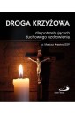 Droga krzyżowa dla potrzebujących duchowego uzdrow