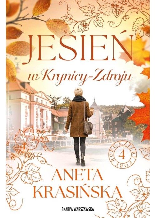 Cztery pory roku T.4 Jesień w Krynicy-Zdroju