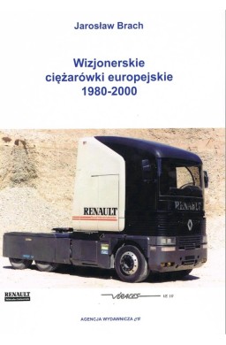 Wizjonerskie ciężarówki europejskie 1980-2000