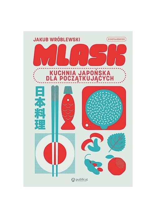Mlask. Kuchnia japońska dla początkujących