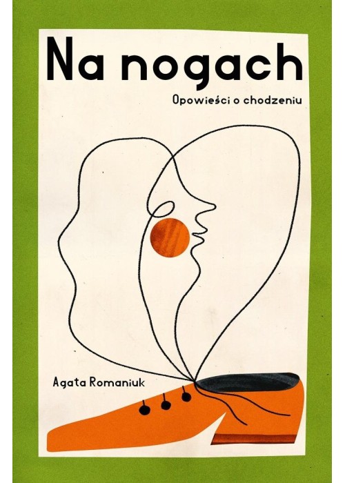 Na nogach. Opowieści o chodzeniu