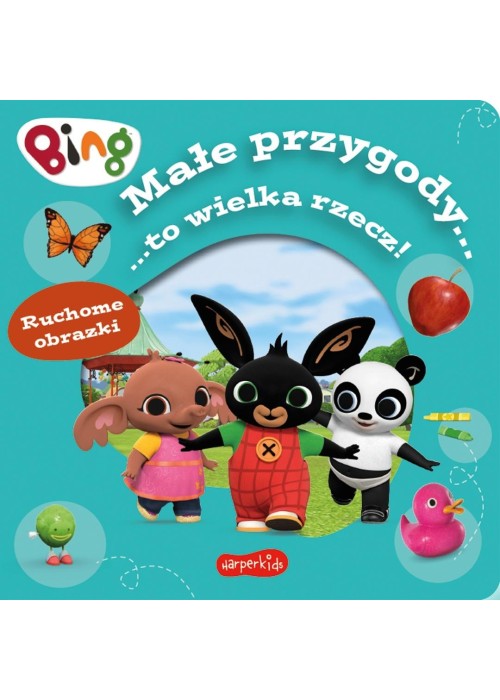 Bing. Małe przygody... to wielka rzecz!