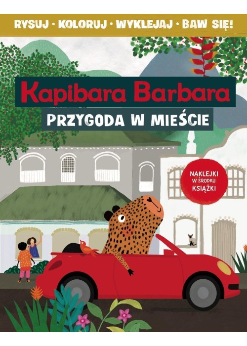 Kapibara Barbara. Przygoda w mieście
