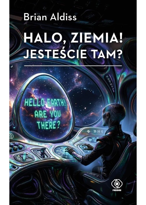 Halo, Ziemia! Jesteście tam?