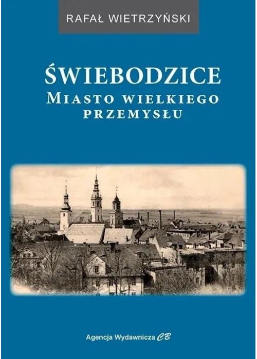 Świebodzice - miasto wielkiego przemysłu