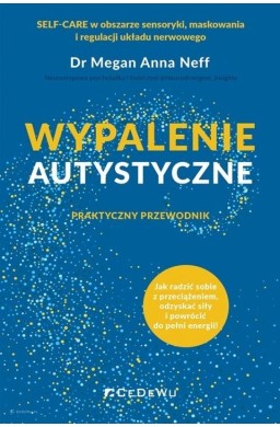 Wypalenie autystyczne. Praktyczny przewodnik