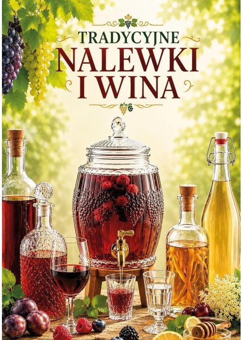 Tradycyjne nalewki i wina