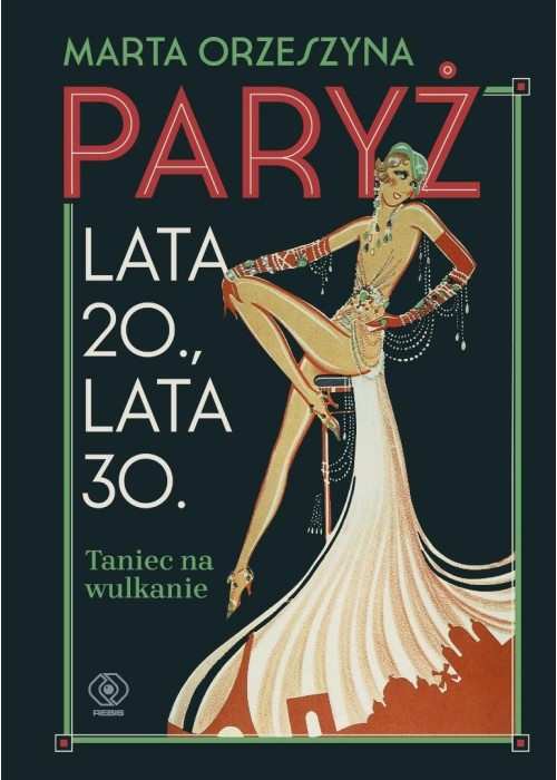 Paryż. Lata 20., lata 30. Taniec na wulkanie