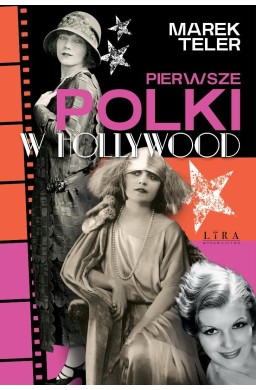 Pierwsze Polki w Hollywood