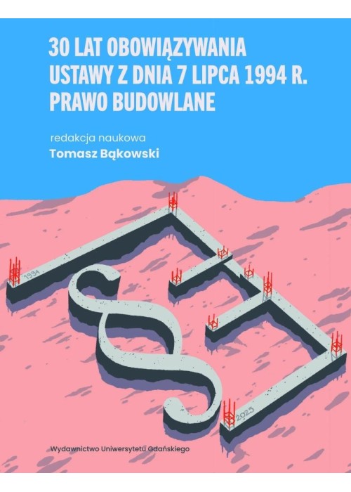 30 lat obowiązywania ustawy z dnia 7 lipca 1994...