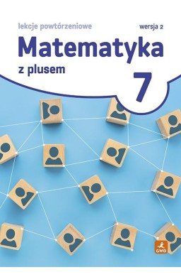 Matematyka SP 7 Z plusem Lekcje powtórze. wersja 2