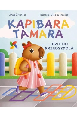Kapibara Tamara. Idzie do przedszkola
