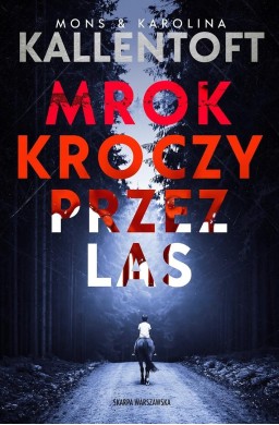 Mrok kroczy przez las