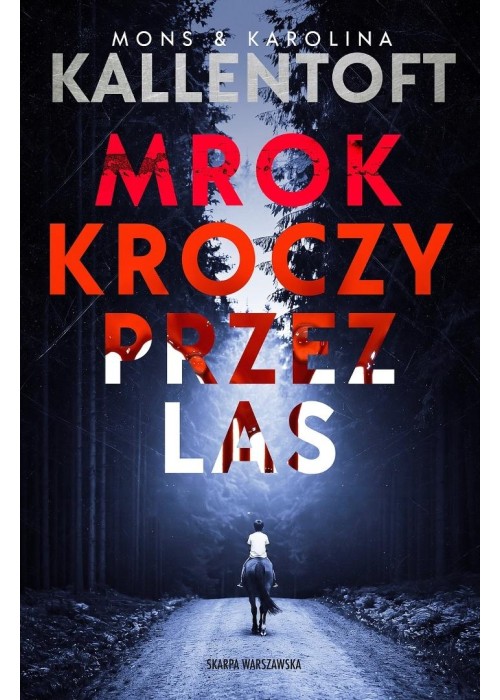 Mrok kroczy przez las