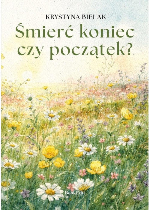 Śmierć - koniec czy początek?