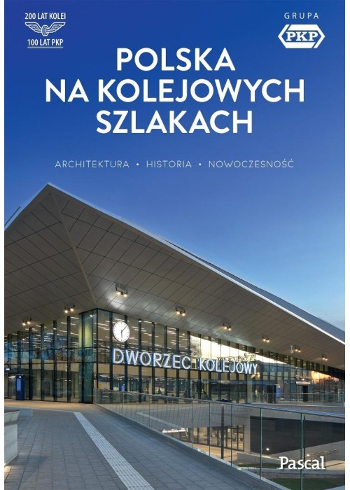 Polska na kolejowych szlakach. Architektura...