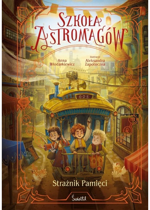 Szkoła Astromagów T.5 Strażnik Pamięci
