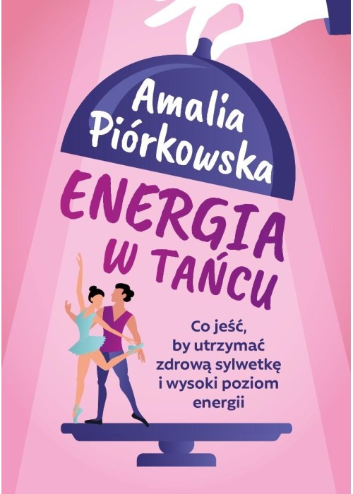 Energia w tańcu. Co jeść, by utrzymać zdrową..