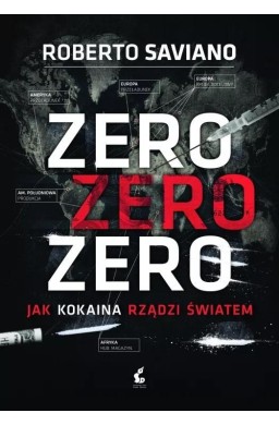 Zero zero zero. Jak kokaina rządzi światem