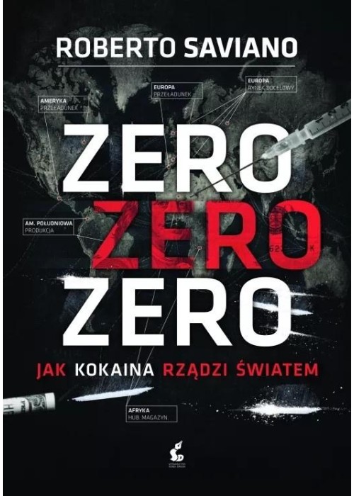 Zero zero zero. Jak kokaina rządzi światem