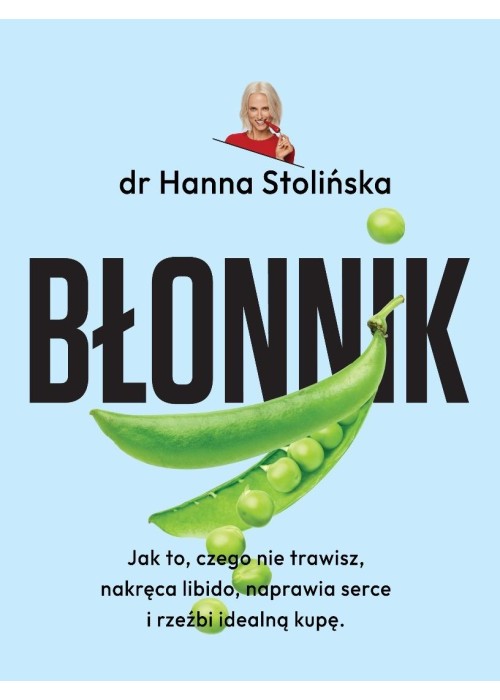 Błonnik. Jak to, czego nie trawisz, nakręca...
