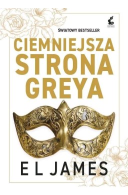 Pięćdziesiąt odcieni T.2 Ciemniejsza strona Greya