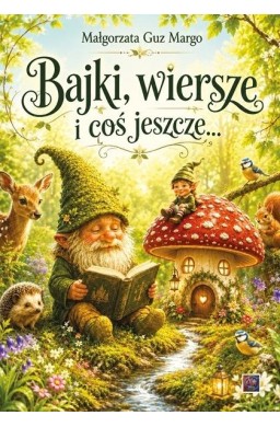 Bajki,wiersze i coś jeszcze...