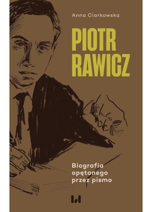 Piotr Rawicz. Biografia opętanego przez pismo