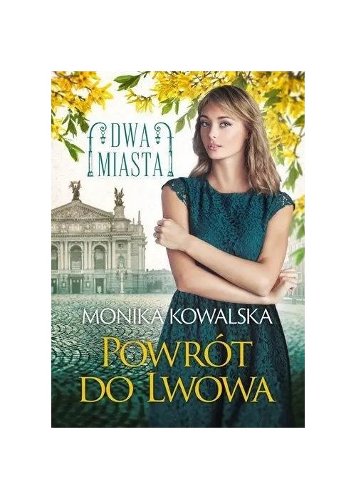 Dwa miasta T.4 Powrót do Lwowa
