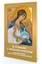 W komunii z Aniołem Stróżem