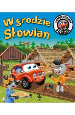 Samochodzik Franek. W grodzie Słowian