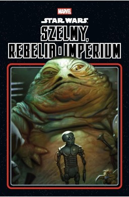 Star Wars. Szelmy, rebelia i Imperium