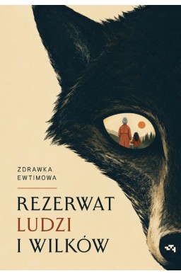 Rezerwat ludzi i wilków